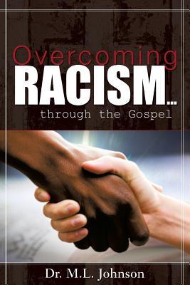 Overcoming Racism.Through the Gospel (Revised Edition 2017)