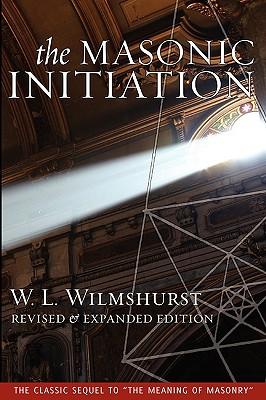 The Masonic Initiation, Revised Edition