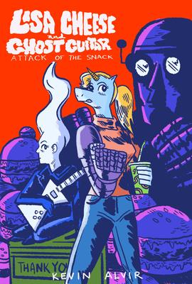 Lisa Cheese and Ghost Guitar (Book 1): Attack of the Snack