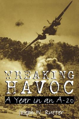 Wreaking Havoc: A Year in an A-20volume 91