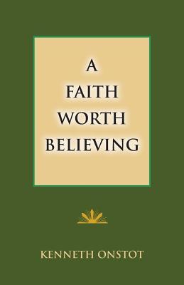 A Faith Worth Believing