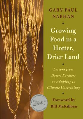 Growing Food in a Hotter, Drier Land: Lessons from Desert Farmers on Adapting to Climate Uncertainty