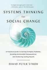 Systems Thinking for Social Change: A Practical Guide to Solving Complex Problems, Avoiding Unintended Consequences, and Achieving Lasting Results Subscription