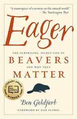 Eager: The Surprising, Secret Life of Beavers and Why They Matter Subscription