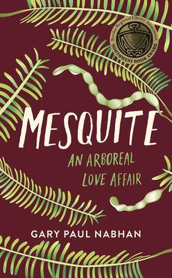 Mesquite: An Arboreal Love Affair