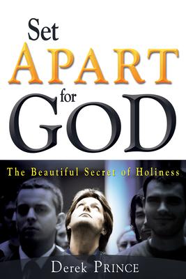 Set Apart for God: The Beautiful Secret of Holiness