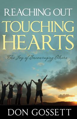 Reaching Out, Touching Hearts: The Joy of Encouraging Others