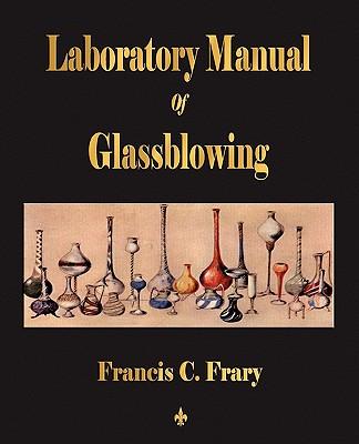 Laboratory Manual Of Glassblowing