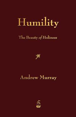 Humility: The Beauty of Holiness