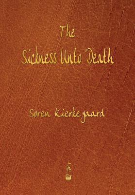 The Sickness Unto Death