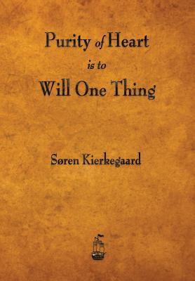 Purity of Heart Is to Will One Thing