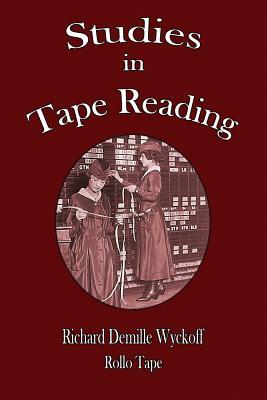 Studies in Tape Reading