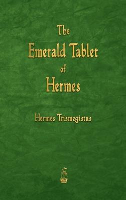 The Emerald Tablet of Hermes