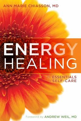 Energy Healing: The Essentials of Self-Care