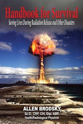 Handbook for Survival - Information for Saving Lives During Radiation Releases and Other Disasters Subscription