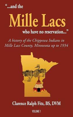 "...and the Mille Lacs who have no reservation...": A history of the Chippewa Indians in Mille Lacs County, Minnesota up to 1934