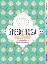 Speedy Yoga: 50 Peaceful Poses to Balance Your Busy Life Subscription