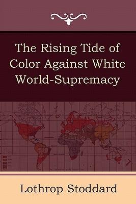 The Rising Tide of Color Against White World-Supremacy