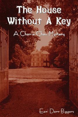 The House Without a Key (a Charlie Chan Mystery)