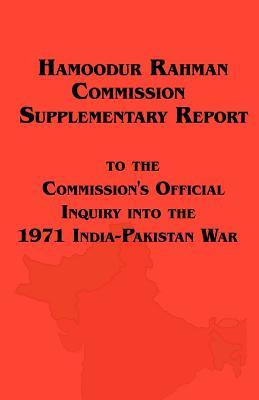 Hamoodur Rahman Commission of Inquiry Into the 1971 India-Pakistan War, Supplementary Report