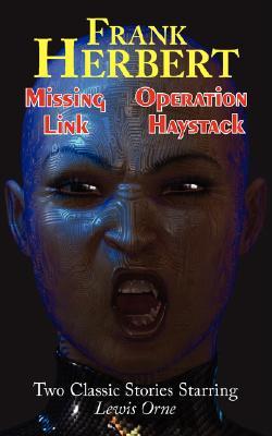 Missing Link & Operation Haystack - Two Classic Stories Starring Lewis Orne