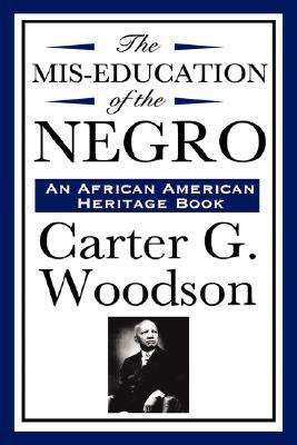 The MIS-Education of the Negro (an African American Heritage Book)