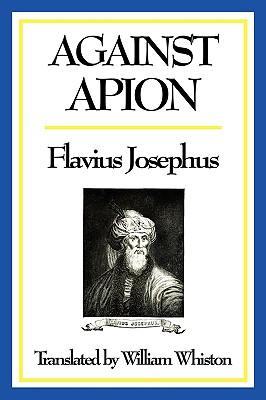 Against Apion: A Classic Defence of Jewish History and Antiquity Subscription