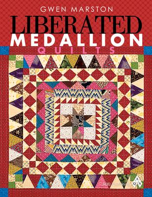 Liberated Medallion Quilts