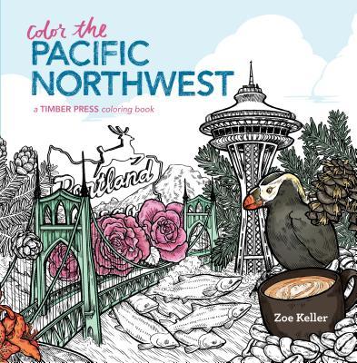 Color the Pacific Northwest: A Timber Press Coloring Book