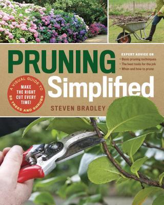 Pruning Simplified: A Step-By-Step Guide to 50 Popular Trees and Shrubs