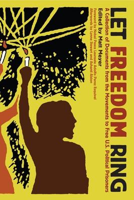 Let Freedom Ring: A Collection of Documents from the Movements to Free U.S. Political Prisoners Subscription