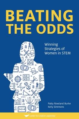 Beating The Odds: Winning Strategies of Women in STEM