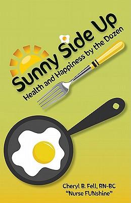 Sunny Side Up: Health and Happiness by the Dozen