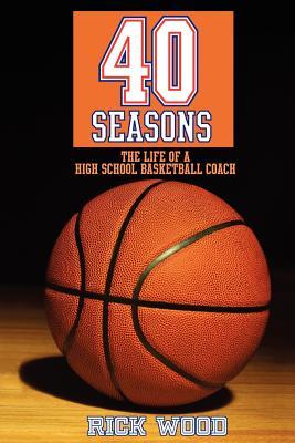 40 Seasons: The Life of a High School Basketball Coach