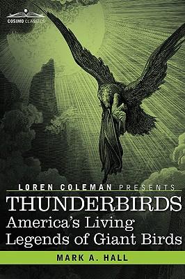 Thunderbirds: America's Living Legends of Giant Birds