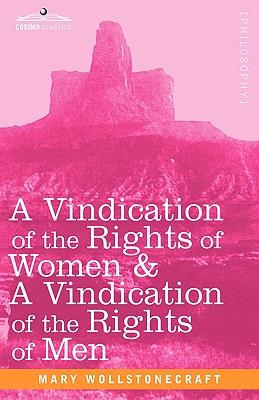 A Vindication of the Rights of Women & a Vindication of the Rights of Men