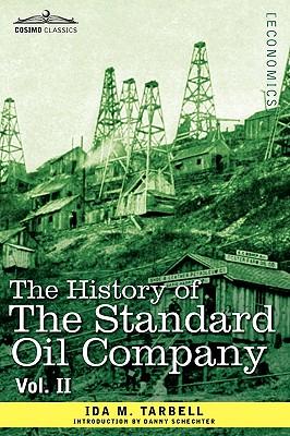 The History of the Standard Oil Company, Vol. II (in Two Volumes)