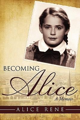 Becoming Alice: A Memoir