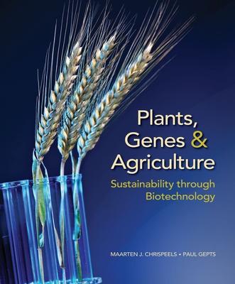 Plants, Genes, and Agriculture: Sustainability Through Biotechnology Subscription