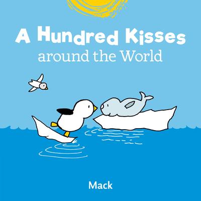 A Hundred Kisses Around the World