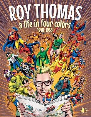 Roy Thomas: A Life in Four Colors, 1940-1966 Subscription