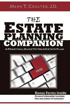 The Estate Planning Companion - A Practical Guide To Your Estate Plan