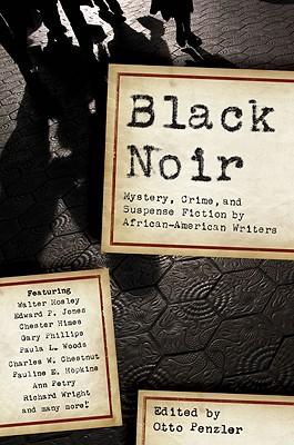 Black Noir: Mystery, Crime, and Suspense Fiction by African-American Writers