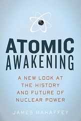 Atomic Awakening: A New Look at the History and Future of Nuclear Power Subscription