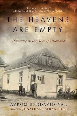 The Heavens Are Empty: Discovering the Lost Town of Trochenbrod Subscription