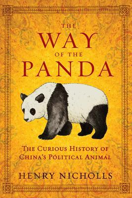 The Way of the Panda: The Curious History of China's Political Animal