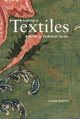 Looking at Textiles: A Guide to Technical Terms