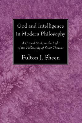 God and Intelligence in Modern Philosophy