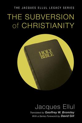 The Subversion of Christianity