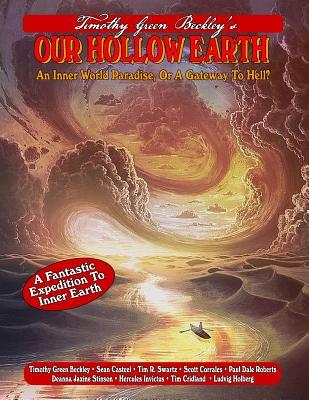 Our Hollow Earth: An Inner World Paradise, Or A Gateway To Hell?